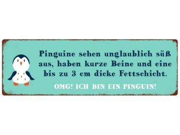 Metallschild Blechschild mit Spruch "Pinguin"