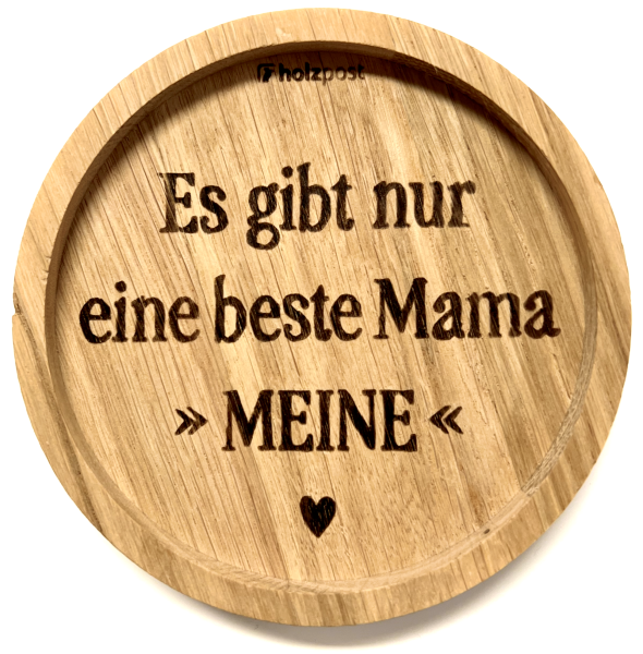 Holzpost Untersetzer aus Eiche "MEINE Mama"
